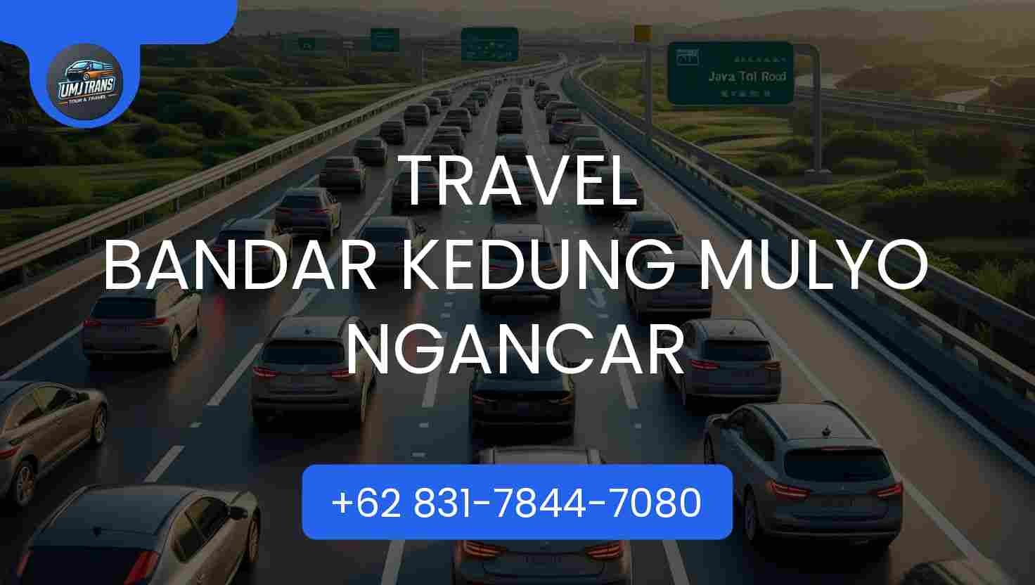 Travel BANDAR KEDUNG MULYO NGANCAR Travel BANDAR KEDUNG MULYO NGANCAR