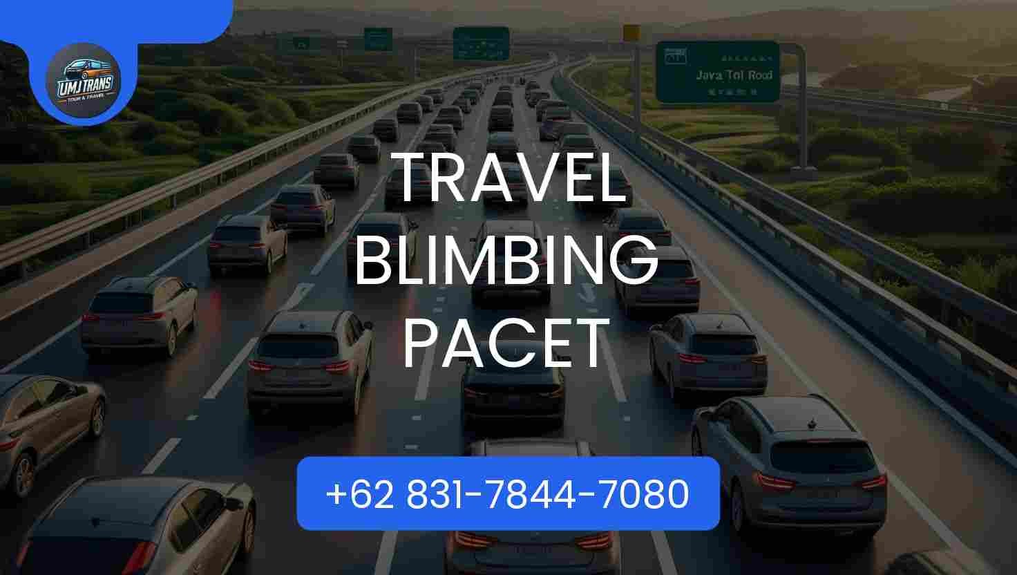 Travel BLIMBING PACET Travel BLIMBING PACET