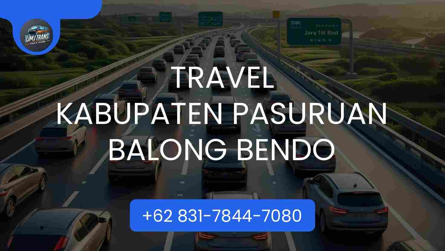 Travel KABUPATEN PASURUAN BALONG BENDO Travel KABUPATEN PASURUAN BALONG BENDO