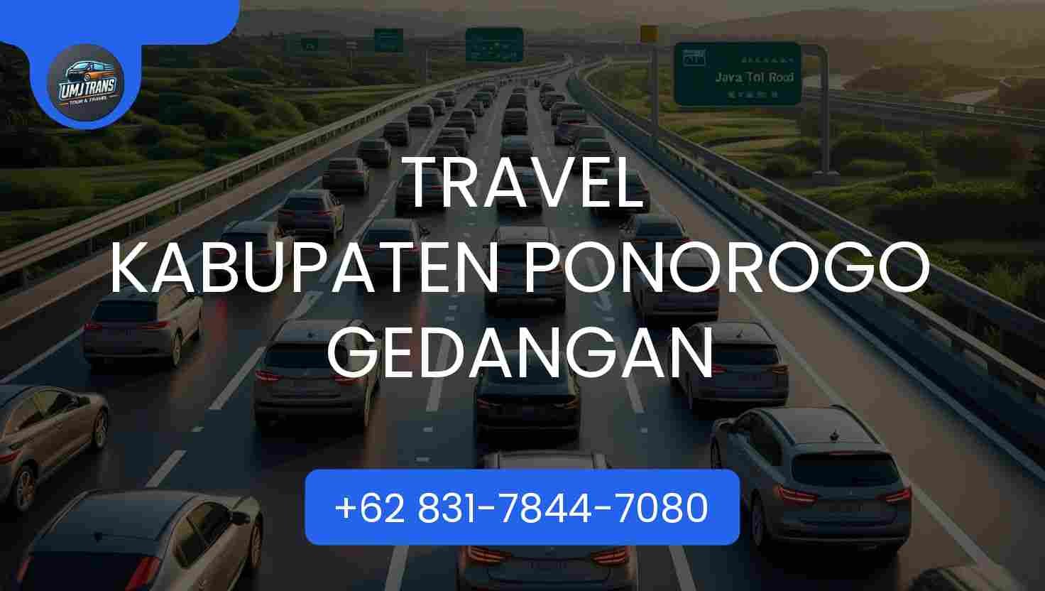 Travel KABUPATEN PONOROGO GEDANGAN Travel KABUPATEN PONOROGO GEDANGAN