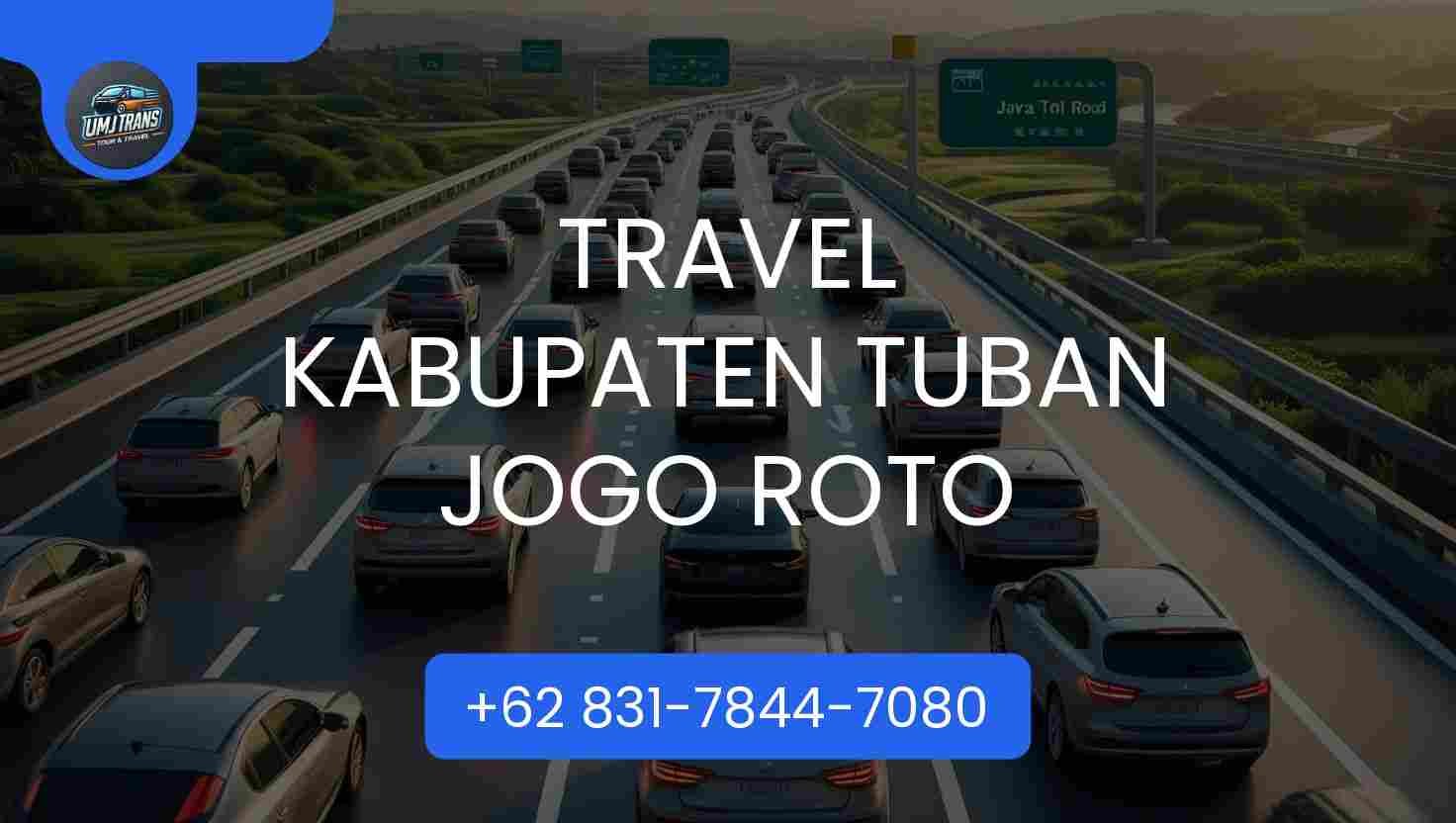 Travel KABUPATEN TUBAN JOGO ROTO Travel KABUPATEN TUBAN JOGO ROTO