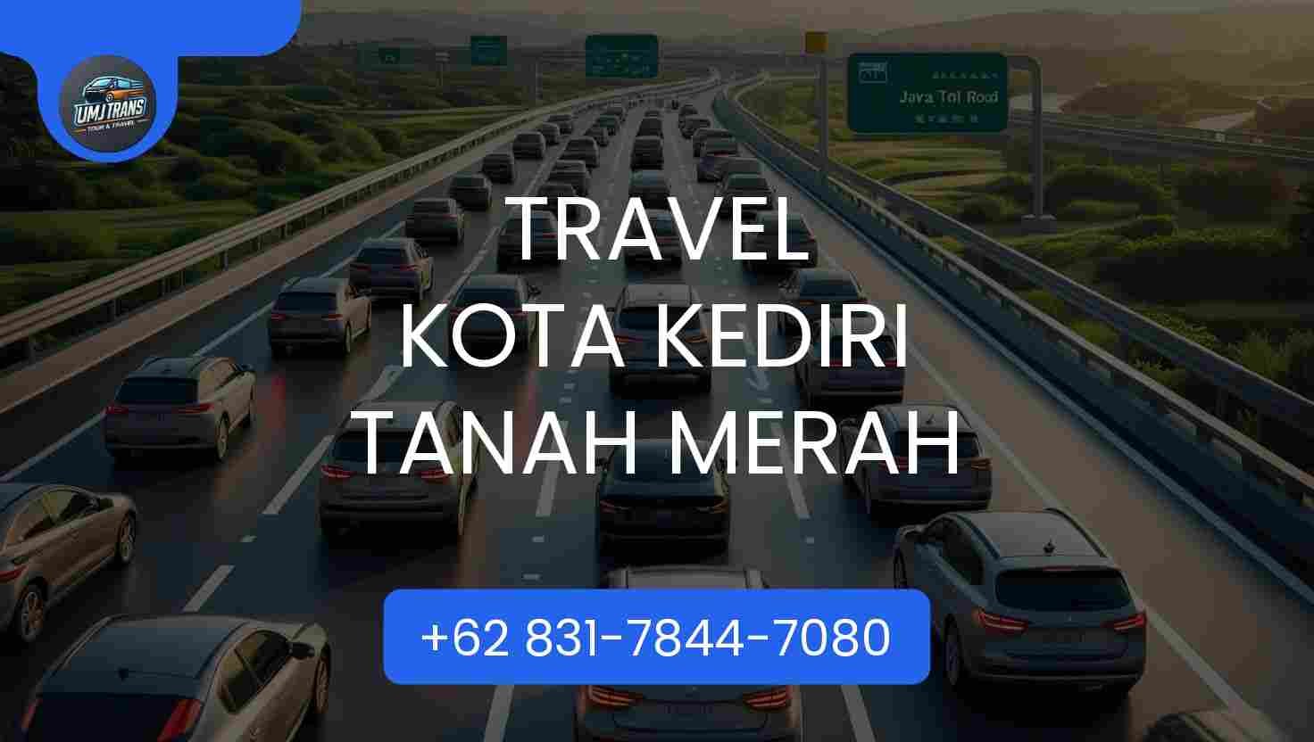 Travel Kota Kediri Tanah Merah Terpercaya 2026