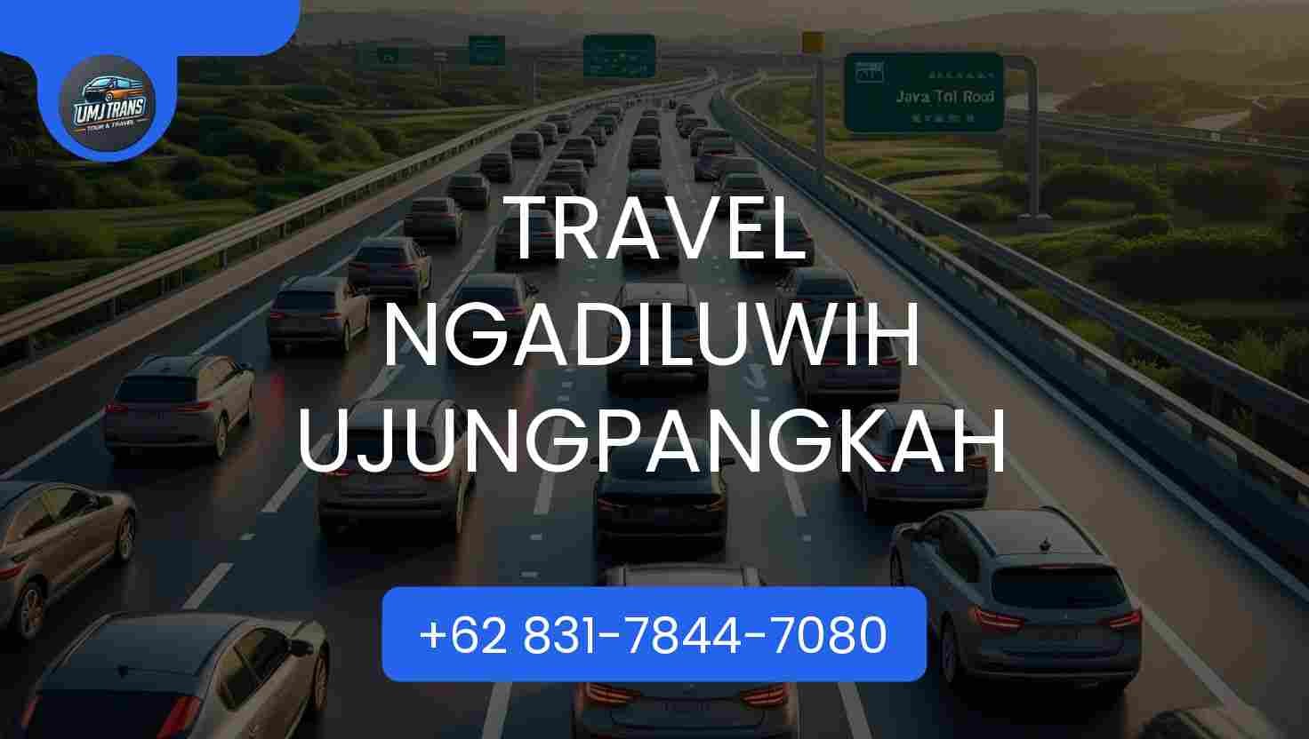 Travel NGADILUWIH UJUNGPANGKAH Travel NGADILUWIH UJUNGPANGKAH