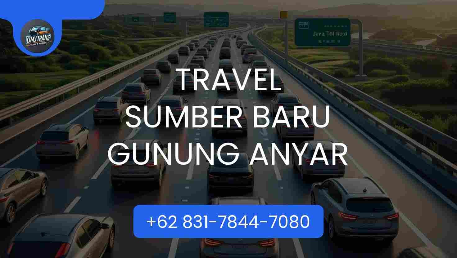 Travel SUMBER BARU GUNUNG ANYAR